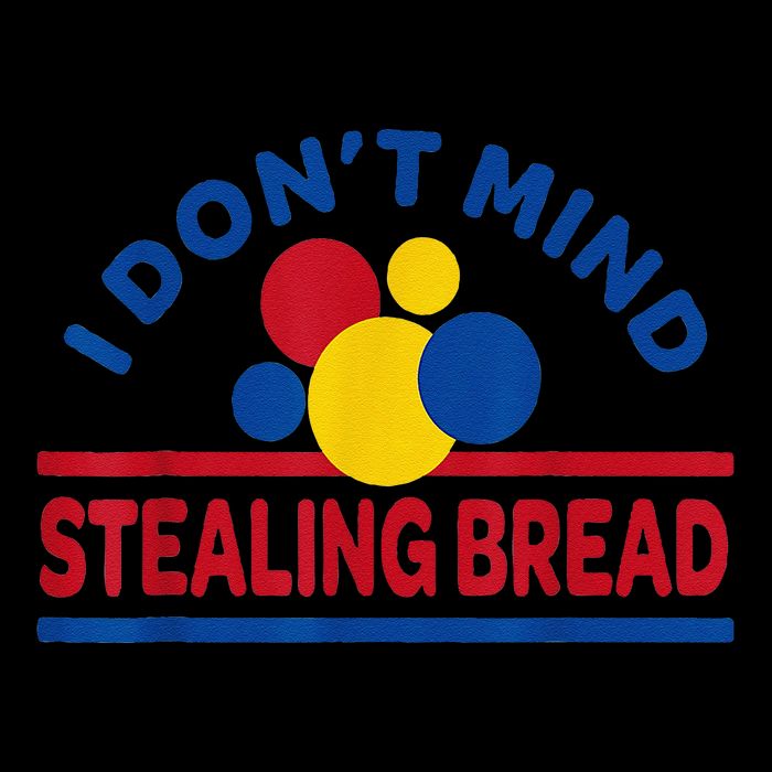 I DonT Mind Stealing Bread Funny 7-Panel Snapback Hat