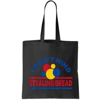 I DonT Mind Stealing Bread Funny Bag