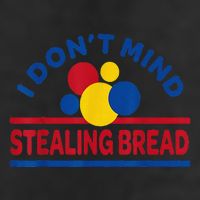 I DonT Mind Stealing Bread Funny Tumbler