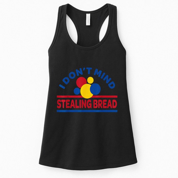 I DonT Mind Stealing Bread Funny Womens Tank Top