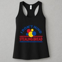 I DonT Mind Stealing Bread Funny Womens Tank Top