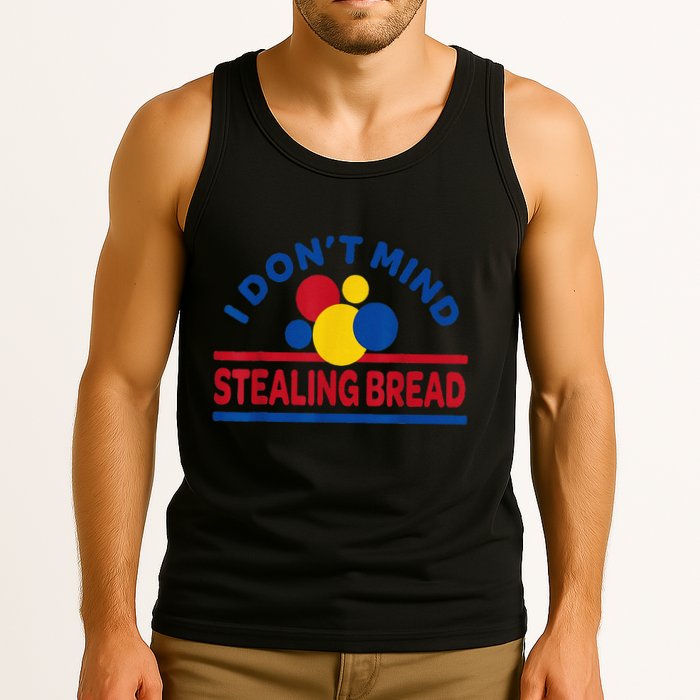 I DonT Mind Stealing Bread Funny Tank Top