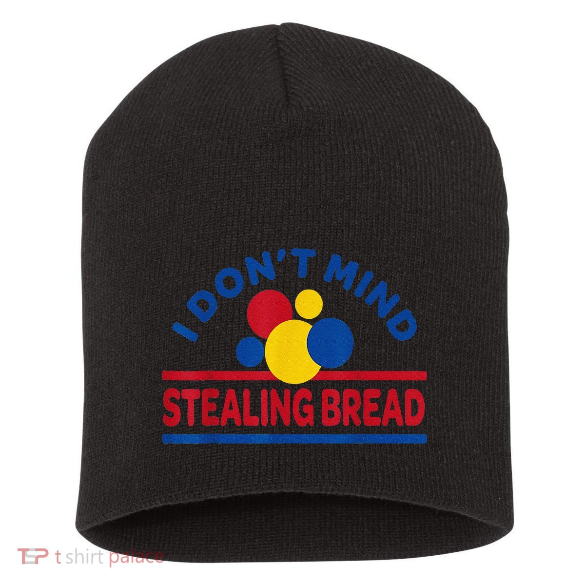 I DonT Mind Stealing Bread Funny Short Acrylic Beanie