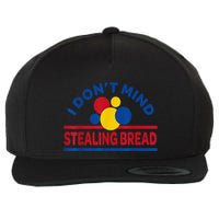 I DonT Mind Stealing Bread Funny Wool Snapback Cap