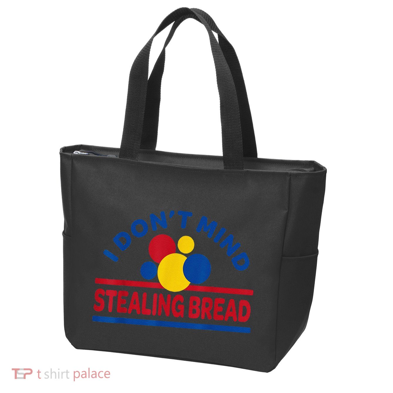 I DonT Mind Stealing Bread Funny Zip Tote Bag