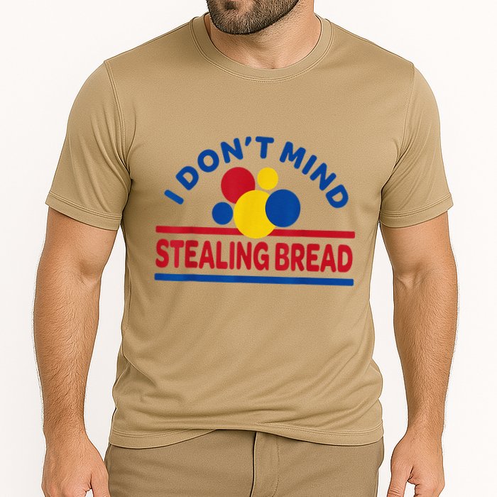 I DonT Mind Stealing Bread Funny Performance Shirt