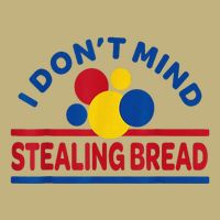 I DonT Mind Stealing Bread Funny Performance Shirt