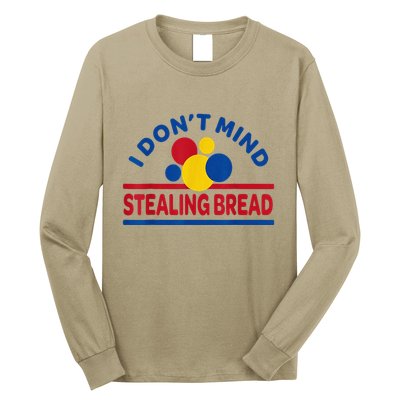 I DonT Mind Stealing Bread Funny Long Sleeve Shirt