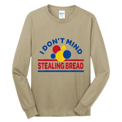 I DonT Mind Stealing Bread Funny Tall Long Sleeve T-Shirt