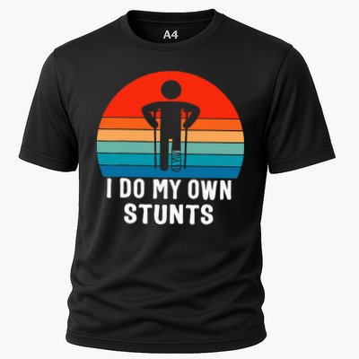 I Do My Own Stunts Get Well Gift Injury Leg Broken Arm Performance Shirt