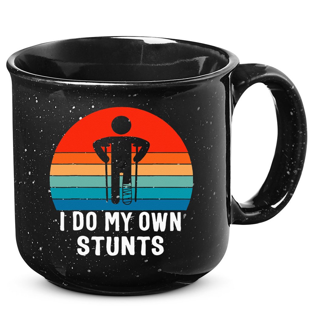 I Do My Own Stunts Get Well Gift Injury Leg Broken Arm 15oz Campfire Ceramic Mug
