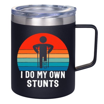 I Do My Own Stunts Get Well Gift Injury Leg Broken Arm 12oz Stainless Steel Coffee Mug