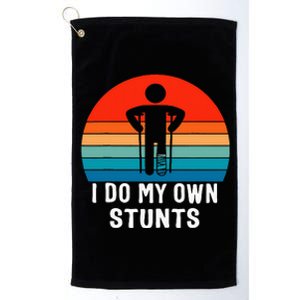 I Do My Own Stunts Get Well Gift Injury Leg Broken Arm Platinum Collection Golf Towel