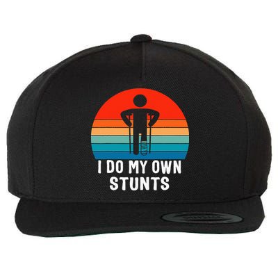I Do My Own Stunts Get Well Gift Injury Leg Broken Arm Wool Snapback Cap
