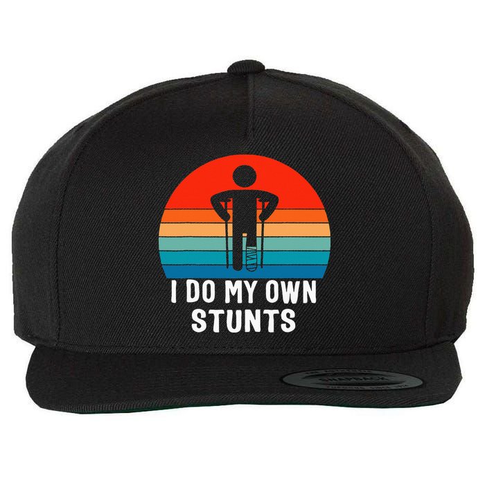 I Do My Own Stunts Get Well Gift Injury Leg Broken Arm Wool Snapback Cap