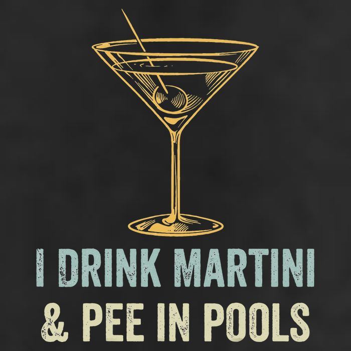 I Drink Martini and Pee In Pools Funny Pool Swimming Peeing Cool Comfort Performance Bucket Hat