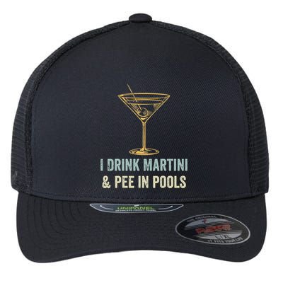 I Drink Martini and Pee In Pools Funny Pool Swimming Peeing Flexfit Unipanel Trucker Cap