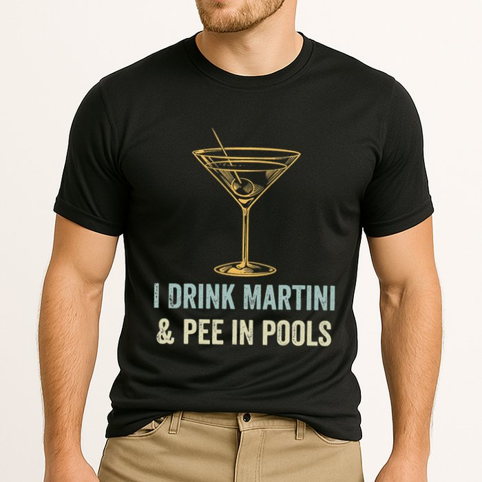I Drink Martini and Pee In Pools Funny Pool Swimming Peeing Performance Shirt