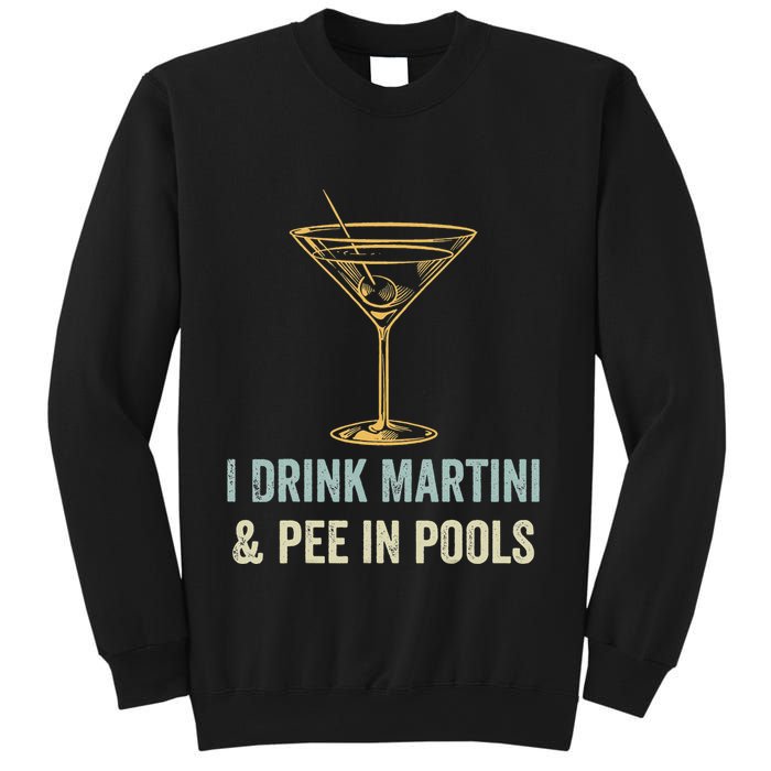 I Drink Martini and Pee In Pools Funny Pool Swimming Peeing Sweatshirt