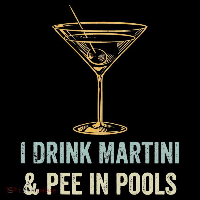 I Drink Martini and Pee In Pools Funny Pool Swimming Peeing Tall T-Shirt