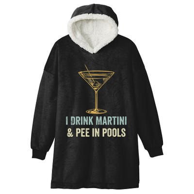 I Drink Martini and Pee In Pools Funny Pool Swimming Peeing Hooded Wearable Blanket