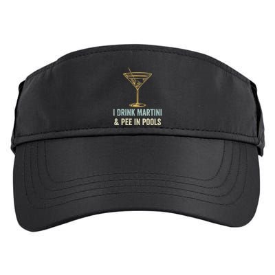 I Drink Martini and Pee In Pools Funny Pool Swimming Peeing Adult Drive Performance Visor