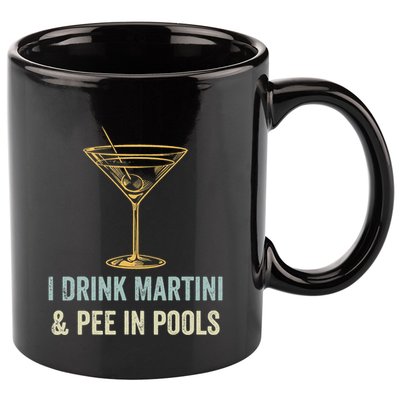 I Drink Martini and Pee In Pools Funny Pool Swimming Peeing 11oz C Handle Ceramic Mug