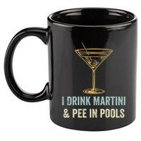 I Drink Martini and Pee In Pools Funny Pool Swimming Peeing 11oz C Handle Ceramic Mug