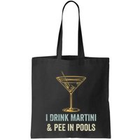 I Drink Martini and Pee In Pools Funny Pool Swimming Peeing Bag