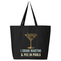 I Drink Martini and Pee In Pools Funny Pool Swimming Peeing 25L Jumbo Tote