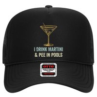 I Drink Martini and Pee In Pools Funny Pool Swimming Peeing Trucker Hat