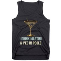 I Drink Martini and Pee In Pools Funny Pool Swimming Peeing Tank Top