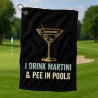 I Drink Martini and Pee In Pools Funny Pool Swimming Peeing Golf Towel