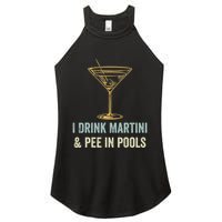 I Drink Martini and Pee In Pools Funny Pool Swimming Peeing Women's Perfect Tri Rocker Tank