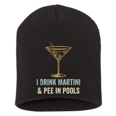 I Drink Martini and Pee In Pools Funny Pool Swimming Peeing Short Acrylic Beanie