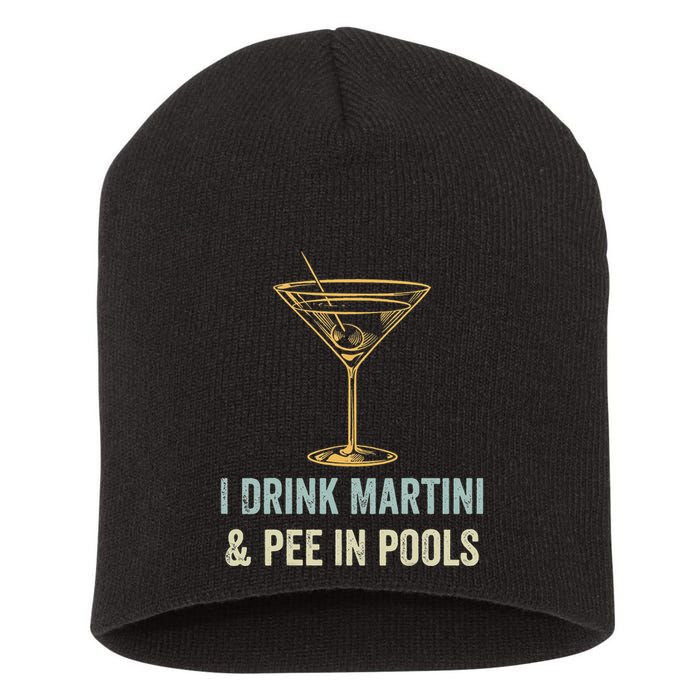 I Drink Martini and Pee In Pools Funny Pool Swimming Peeing Short Acrylic Beanie