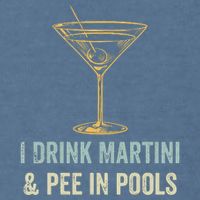 I Drink Martini and Pee In Pools Funny Pool Swimming Peeing Garment-Dyed Sweatshirt