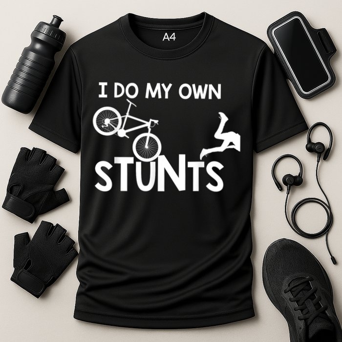 I Do My Own Stunts Funny Mountain Bike Biker Gift Cooling Performance Crew T-Shirt
