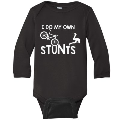 I Do My Own Stunts Funny Mountain Bike Biker Gift Baby Long Sleeve Bodysuit