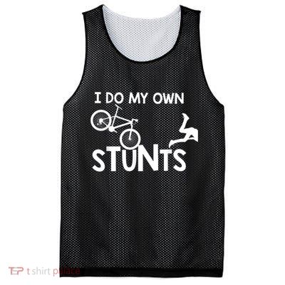 I Do My Own Stunts Funny Mountain Bike Biker Gift Mesh Reversible Basketball Jersey Tank