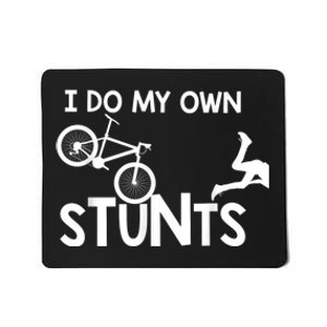 I Do My Own Stunts Funny Mountain Bike Biker Gift Mousepad