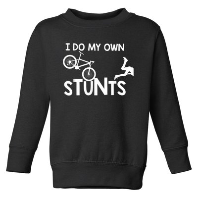 I Do My Own Stunts Funny Mountain Bike Biker Gift Toddler Sweatshirt