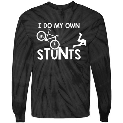 I Do My Own Stunts Funny Mountain Bike Biker Gift Tie-Dye Long Sleeve Shirt