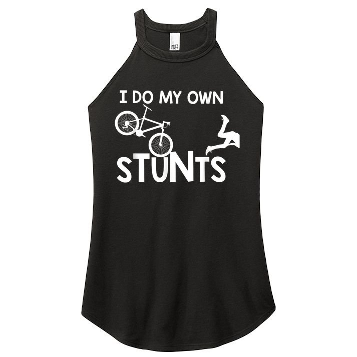 I Do My Own Stunts Funny Mountain Bike Biker Gift Women's Perfect Tri Rocker Tank