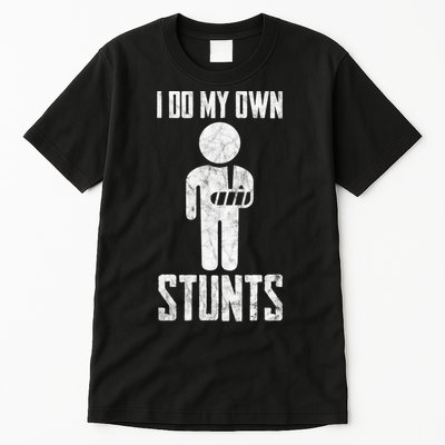 I Do My Own Stunts Get Well Gifts Funny Injury Hand Wrist Tall T-Shirt