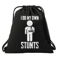 I Do My Own Stunts Get Well Gifts Funny Injury Hand Wrist Drawstring Bag