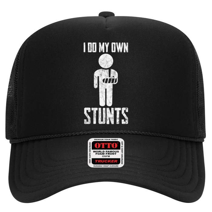 I Do My Own Stunts Get Well Gifts Funny Injury Hand Wrist Trucker Hat