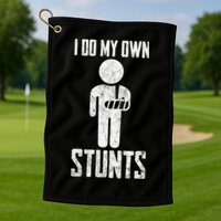 I Do My Own Stunts Get Well Gifts Funny Injury Hand Wrist Golf Towel