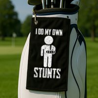 I Do My Own Stunts Get Well Gifts Funny Injury Hand Wrist Golf Towel