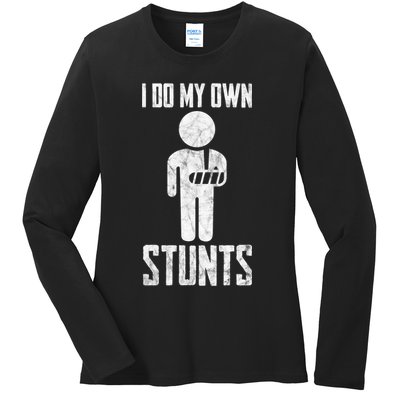 I Do My Own Stunts Get Well Gifts Funny Injury Hand Wrist Ladies Long Sleeve Shirt